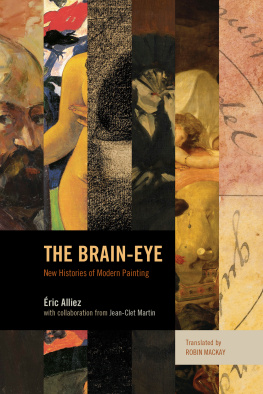 Alliez Éric - The brain-eye: new histories of modern painting