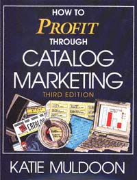 title How to Profit Through Catalog Marketing 3Rd Ed author - photo 1