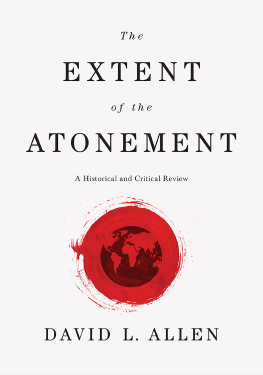 Allen - The extent of the atonement: a historical and critical review