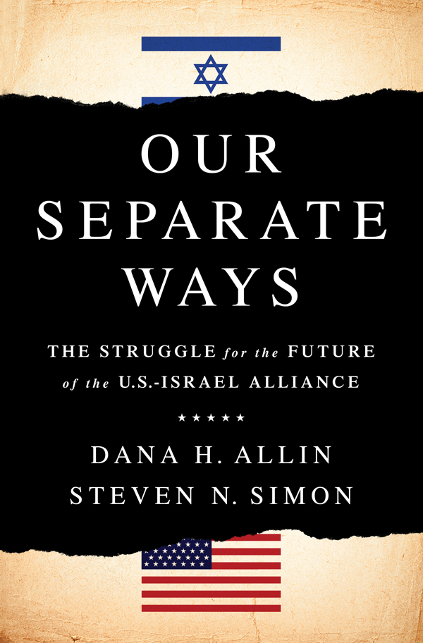 Our separate ways the struggle for the future of the US-Israel alliance - image 1