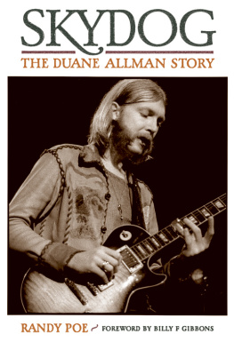 Allman Brothers Band. Skydog: the Duane Allman story