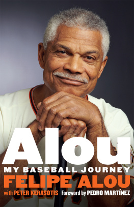 Alou Felipe - Alou: my baseball journey