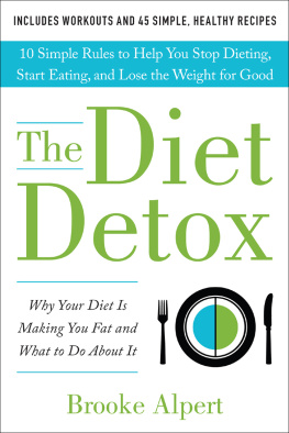 Alpert - The diet detox: why your diet is making you fat and what to do about it