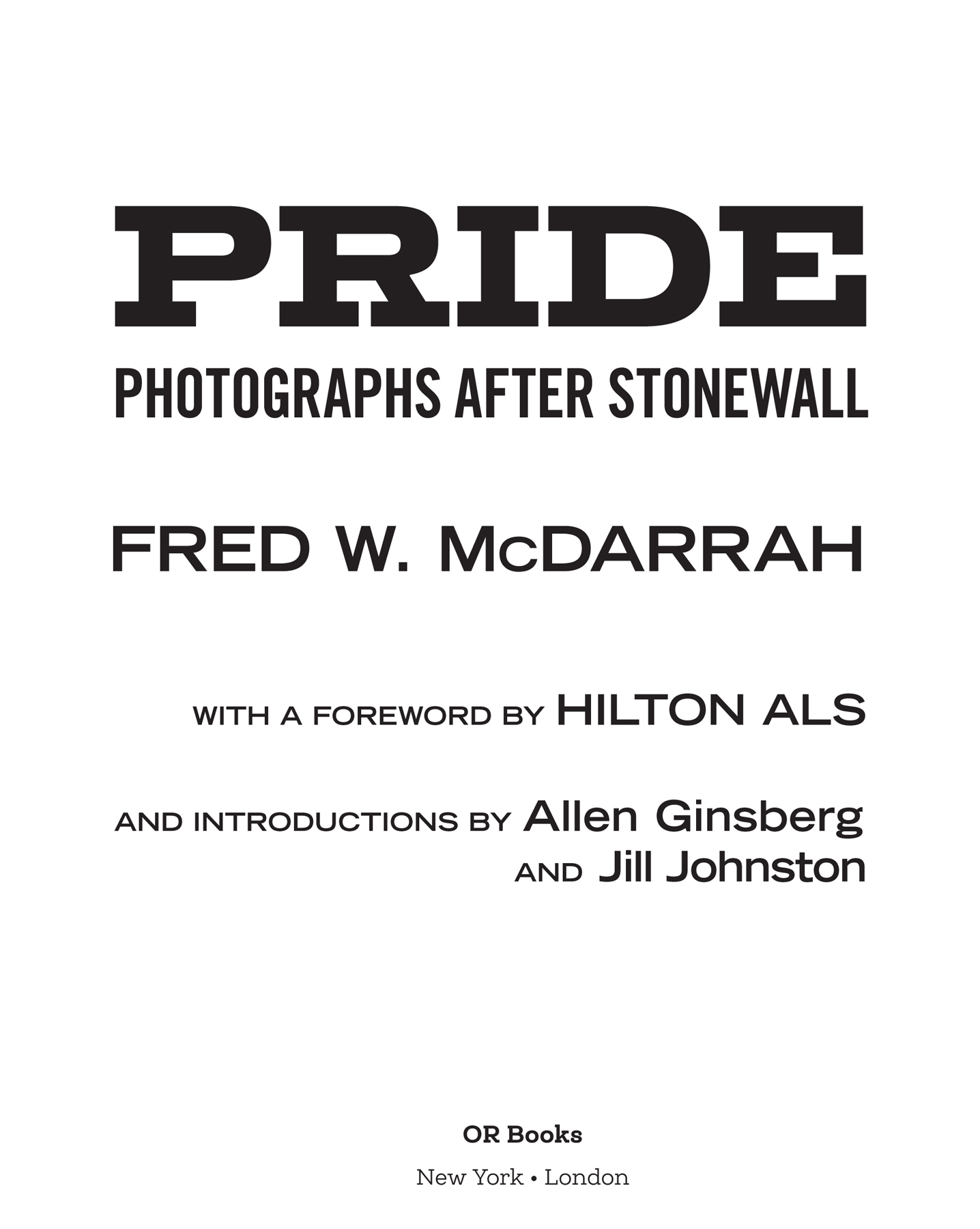 1994 2019 Estate of Fred W McDarrah Foreword 2019 Hilton Als Published by OR - photo 5