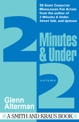 Alterman 2 Minutes & Under, Volume 2 59 Short Character Monologues for Actors