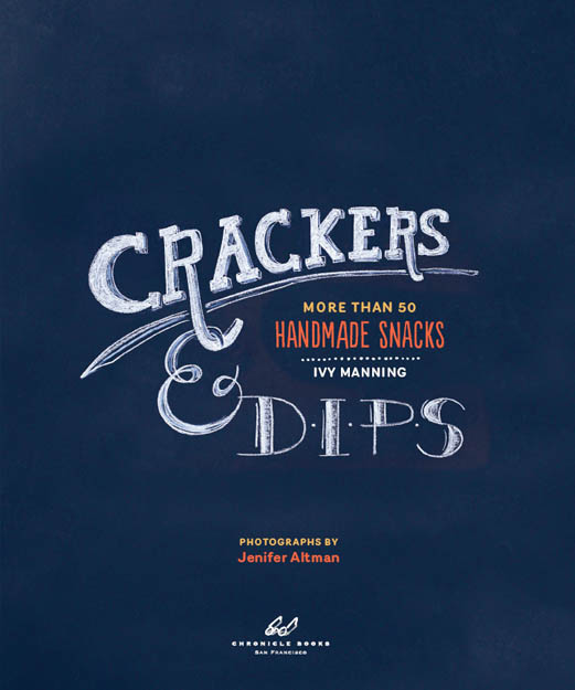 Crackers crisps dips more than 50 homemade snacks - image 2