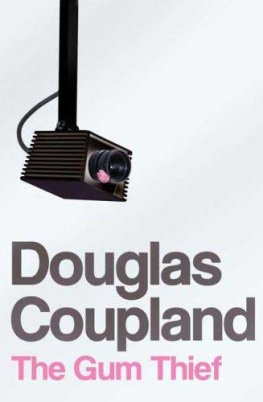 Douglas Coupland The Gum Thief: A Novel