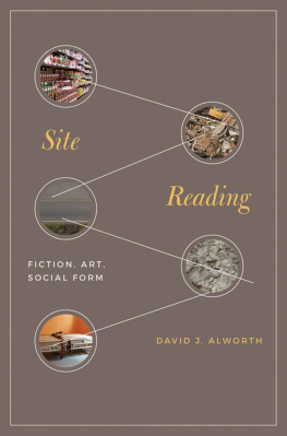 Alworth - Site reading: fiction, art, social form