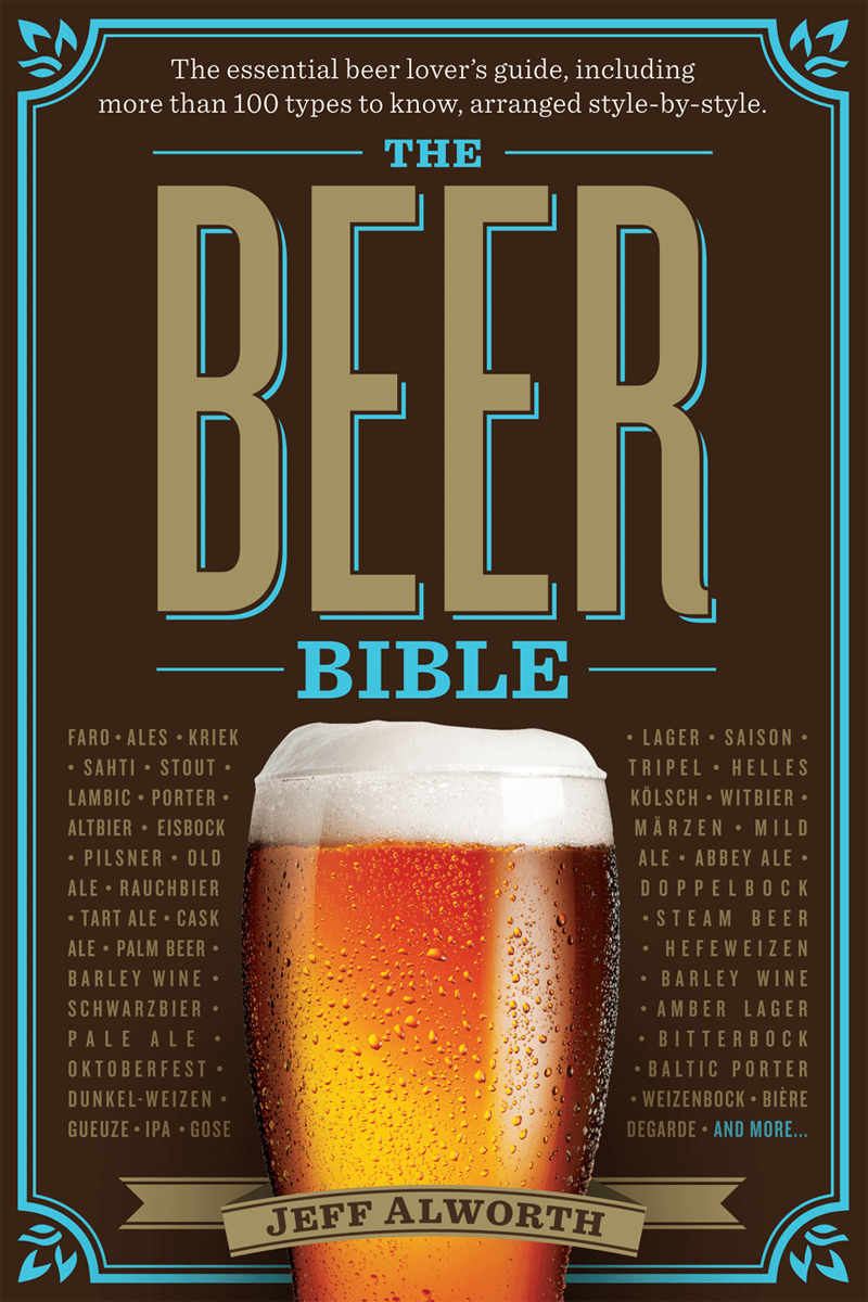 JEFF ALWORTH THE BEER BIBLE WORKMAN PUBLISHING NEW YORK For Sally to - photo 1