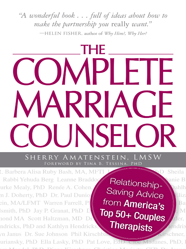 PRAISE FOR The Complete Marriage Counselor If you are frustrated puzzled - photo 1