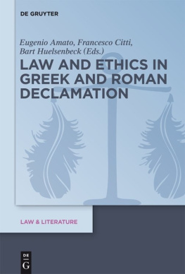 Amato Eugenio Law and Ethics in Greek and Roman Declamation