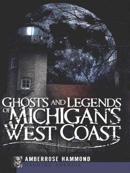 Amberrose Hammond Ghosts and Legends of Michigans West Coast