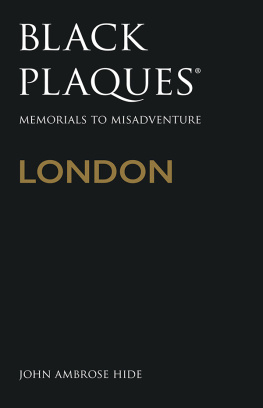 Ambrose Hide - Black plaques London: memorials to misadventure