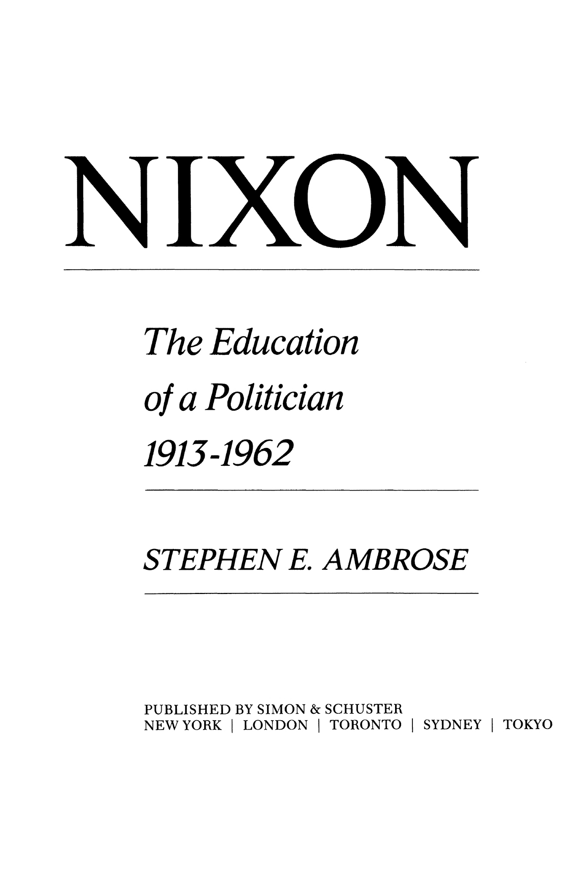 For my brothers Harry and Bill who always ensured a two-to-one vote for Nixon - photo 1