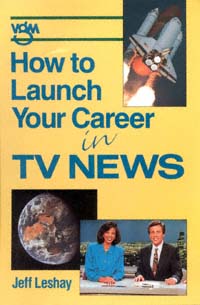 title How to Launch Your Career in TV News author Leshay Jeff - photo 1