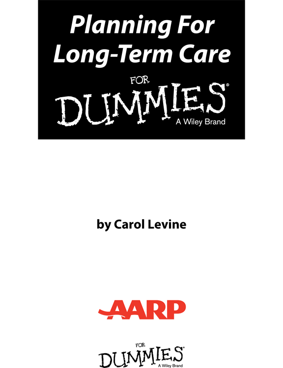 Planning For Long-Term Care For Dummies Published by John Wiley Sons Inc - photo 1