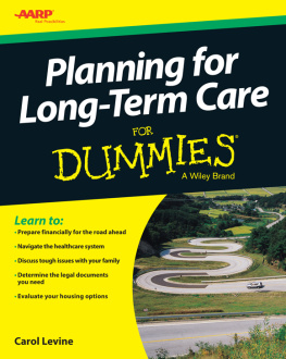 American Association of Retired Persons. Planning For Long-Term Care For Dummies