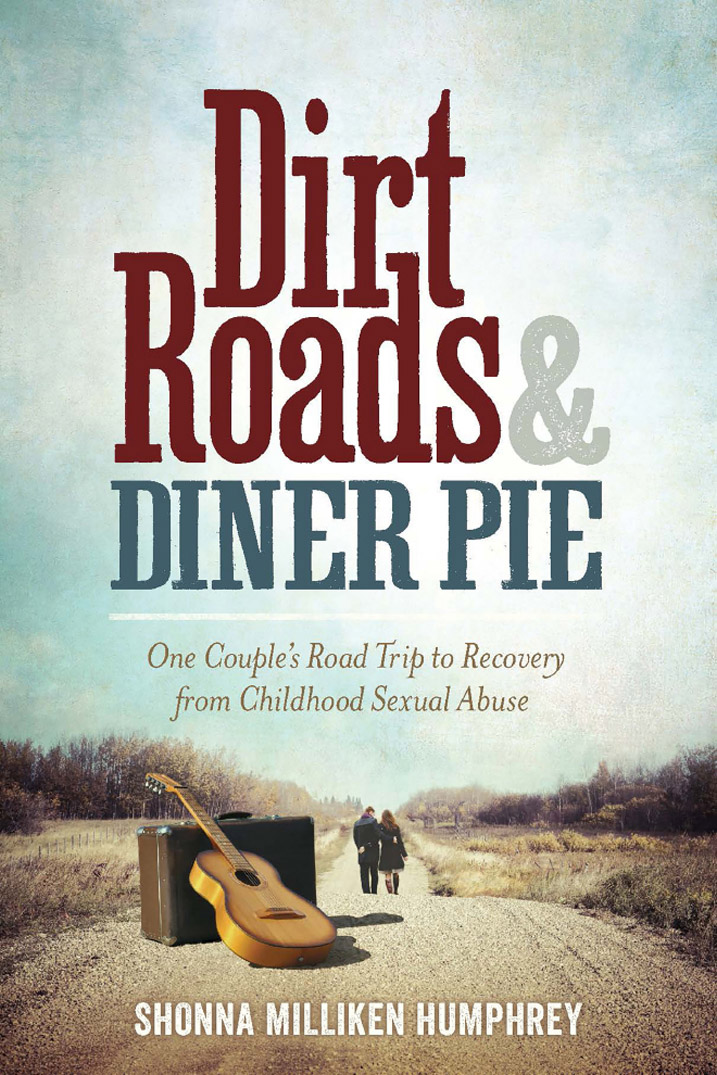 Special Praise for DIRT ROADS DINER FIE Dirt Roads Diner Pie is filled - photo 1