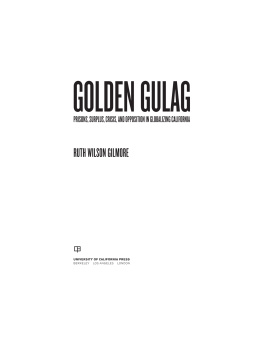 American Council of Learned Societies. Golden gulag: prisons, surplus, crisis, and opposition in globalizing California