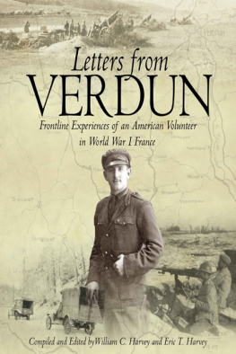 American Field Service. Letters from Verdun: frontline experiences of an American volunteer in World War I France