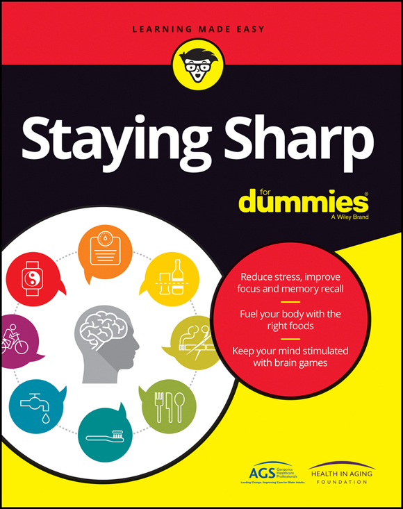 Staying Sharp For Dummies Published by John Wiley Sons Inc 111 River - photo 1