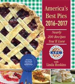 American Pie Council Americas best pies 2016-2017: nearly 200 recipes youll love