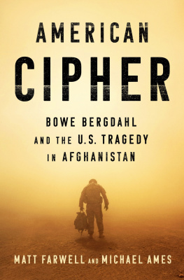 Ames Michael - American cipher: Bowe Bergdahl and the U.S. tragedy in Afghanistan