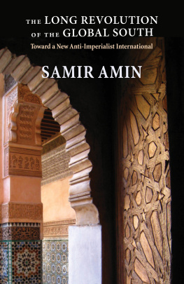 Amin - The long revolution of the global south: toward a new anti-imperialist international