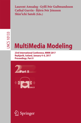 Amsaleg Laurent MultiMedia Modeling: 23rd International Conference, MMM 2017, Reykjavik, Iceland, January 4-6, 2017, Proceedings, Part II