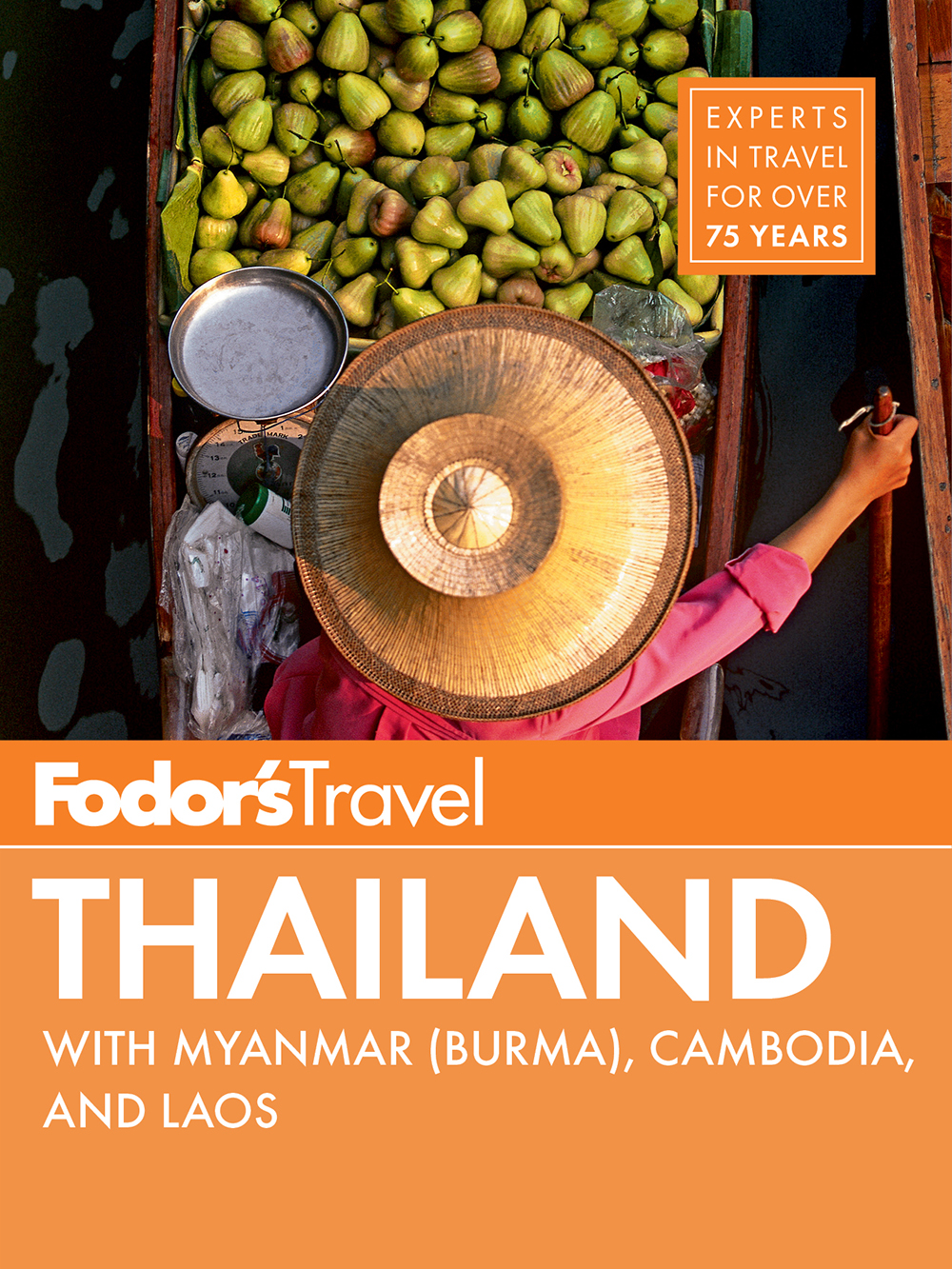 Fodors Thailand with side trips Cambodia Laos and Myanmar - photo 1