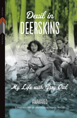 Anahareo Devil in deerskins: my life with Grey Owl