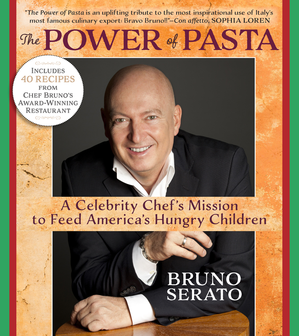 Praise for The Power of Pasta and Chef Bruno Serato The Power of Pasta is an - photo 1