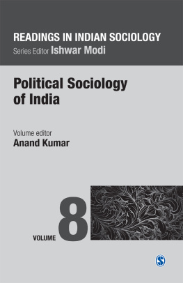 Anand Kumar (editor) - Readings in Indian Sociology: Volume VIII: Political Sociology of India