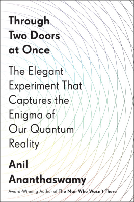 Ananthaswamy Through two doors at once: the elegant experiment that captures the enigma of our quantum reality