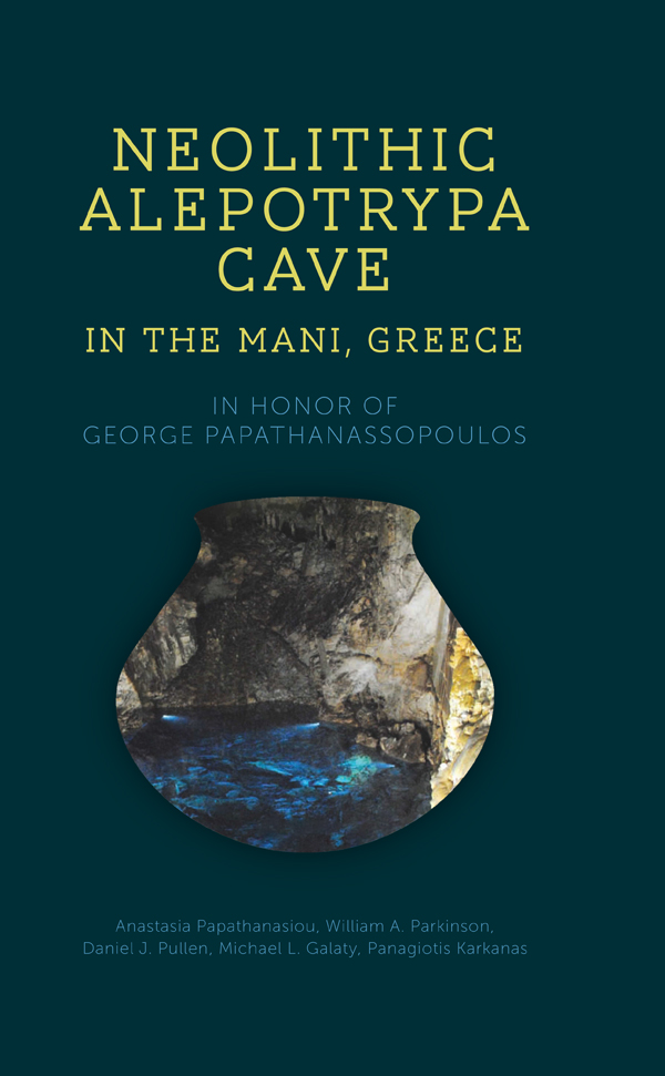 NEOLITHIC ALEPOTRYPA CAVE IN THE MANI GREECE I N H ONOR OF G EORGE P - photo 1