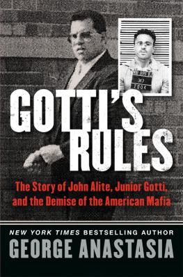 Anastasia - Gottis Rules The Story of John Alite, Junior Gotti, and the Demise of the American Mafia
