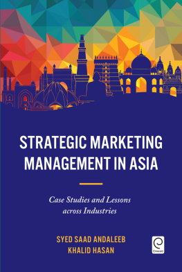 Andaleeb Syed Saad Strategic marketing management in Asia: case studies and lessons across industries