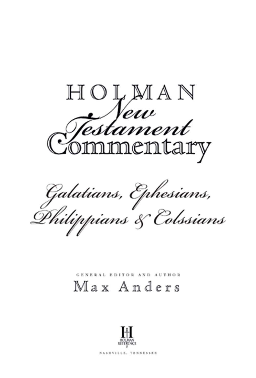 Holman New Testament Commentary 1999 Broadman Holman Publishers Nashville - photo 1