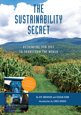 Andersen Kip The Sustainability Secret: Rethinking Our Diet to Transform the World