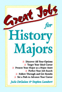 title Great Jobs for History Majors author DeGalan Julie - photo 1