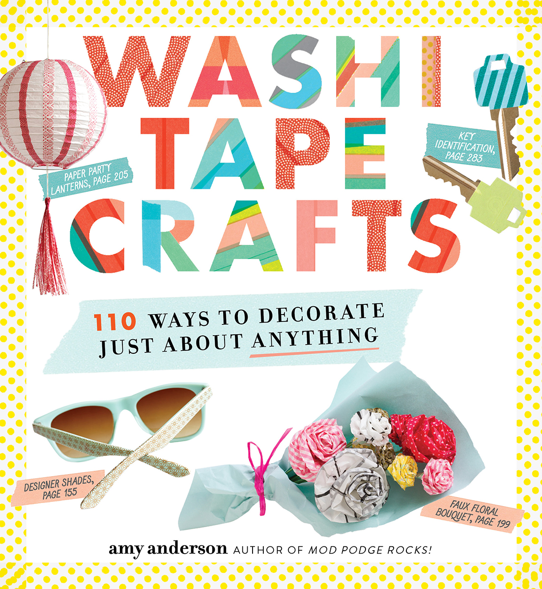 Ways to Decorate JUST ABOUT ANYTHING amy anderson workman publishing new york - photo 1