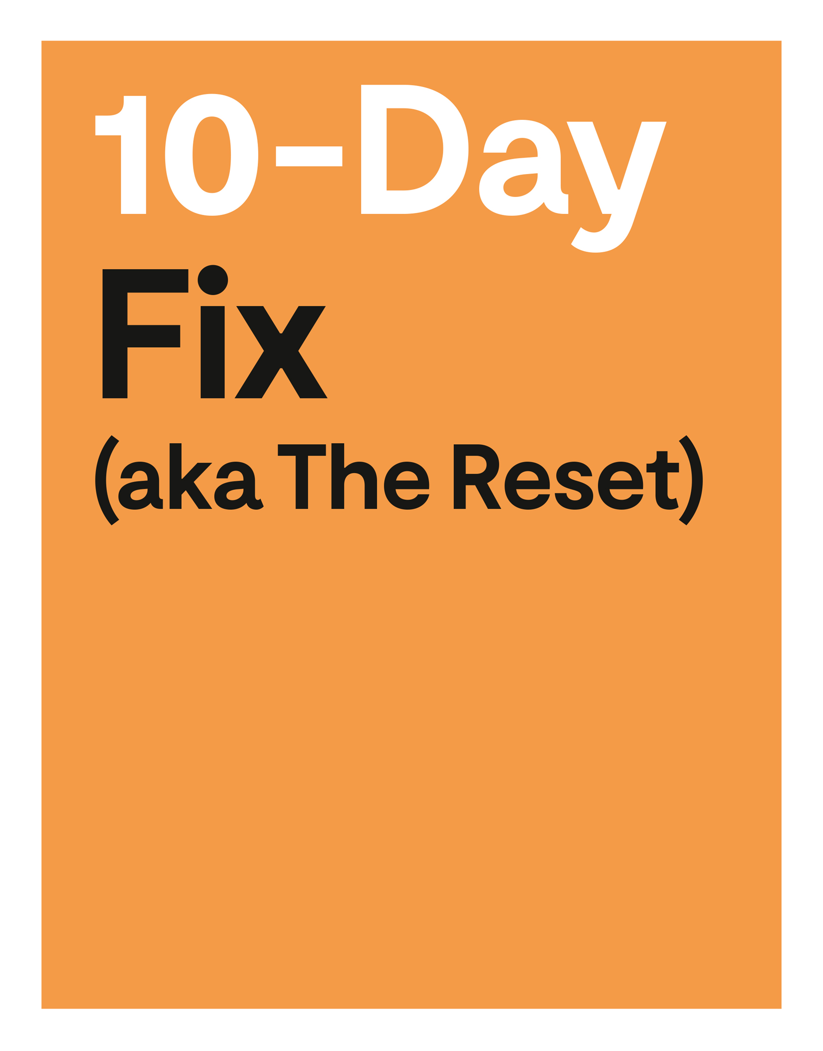 Think of the 10-Day Fix like hitting the reset button I know that it might not - photo 1