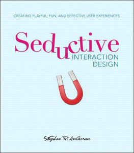 Anderson - Seductive Interaction Design: Creating Playful, Fun and Effective User Experiences