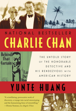 Apana Chang - Charlie Chan: the untold story of the honorable detective and his rendezvous with American history