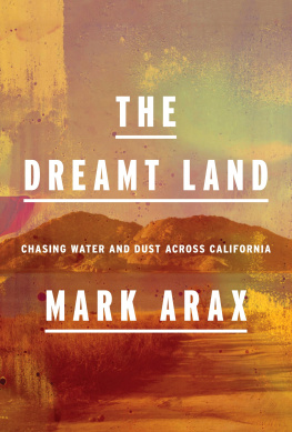 Arax - The dreamt land: chasing water and dust across California