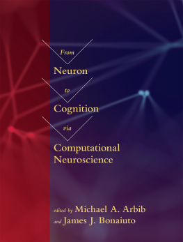 Arbib Michael A. From Neuron to Cognition via Computational Neuroscience
