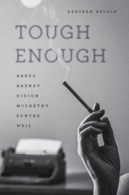 Arbus Diane Tough Enough: Arbus, Arendt, Didion, McCarthy, Sontag, Weil