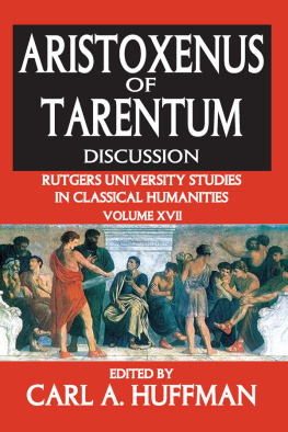 Carl A. Huffman Aristoxenus of Tarentum: Discussion