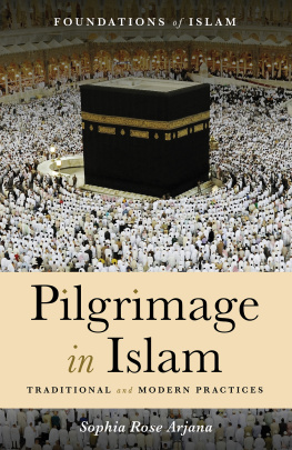Arjana - Pilgrimage in Islam: traditional and modern practices