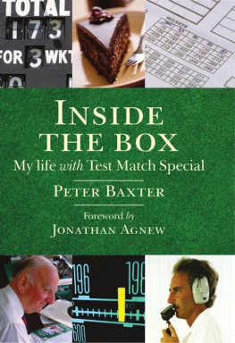 Baxter Peter Inside the Box: My Life with Test Match Special